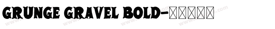 Grunge Gravel Bold字体转换